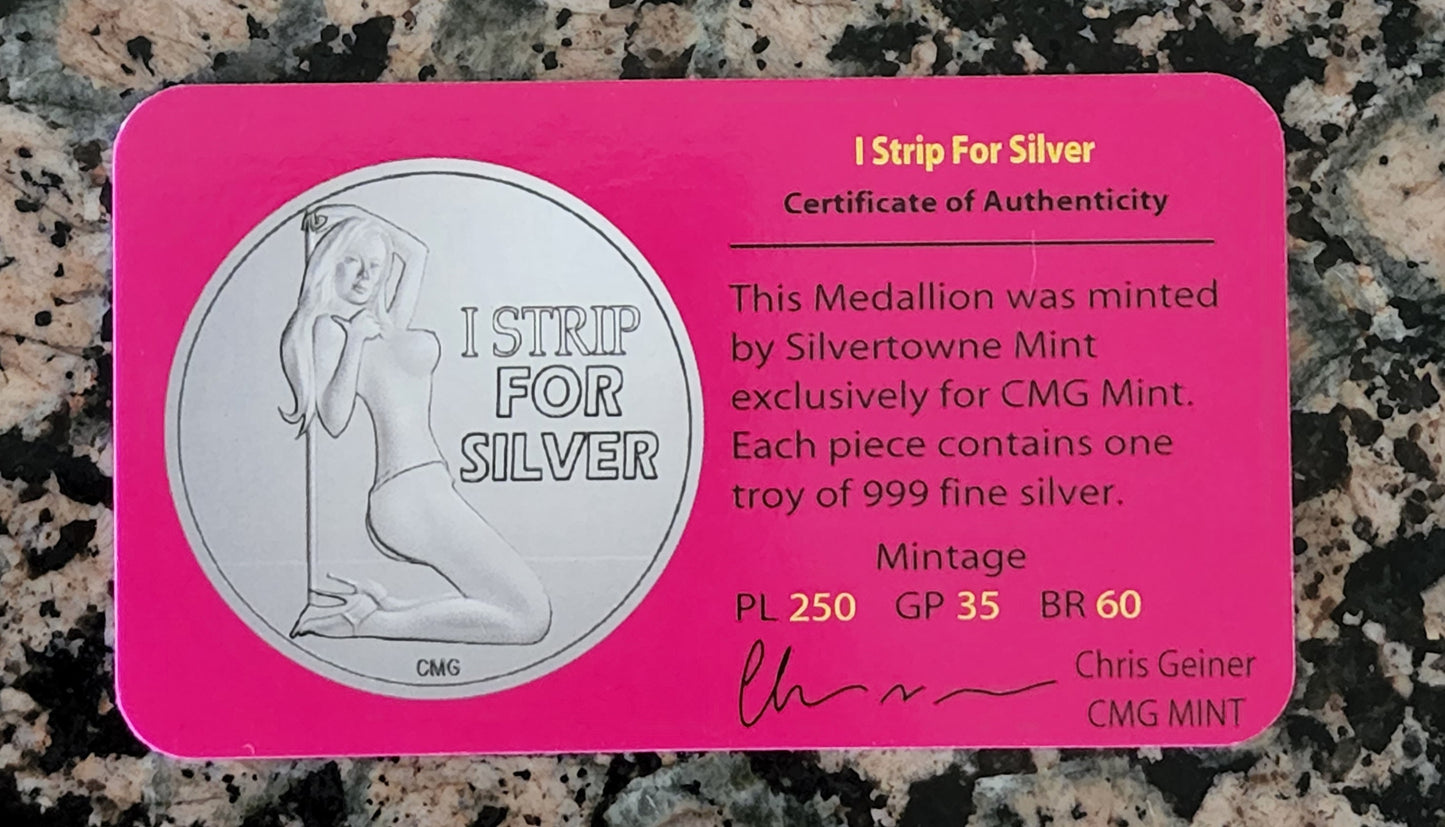 2022 I Strip For Silver .999 1oz Round Limited Mintage of 250 with COA